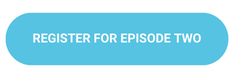 REGISTER-FOR-EPISODE-TWO--1-.png